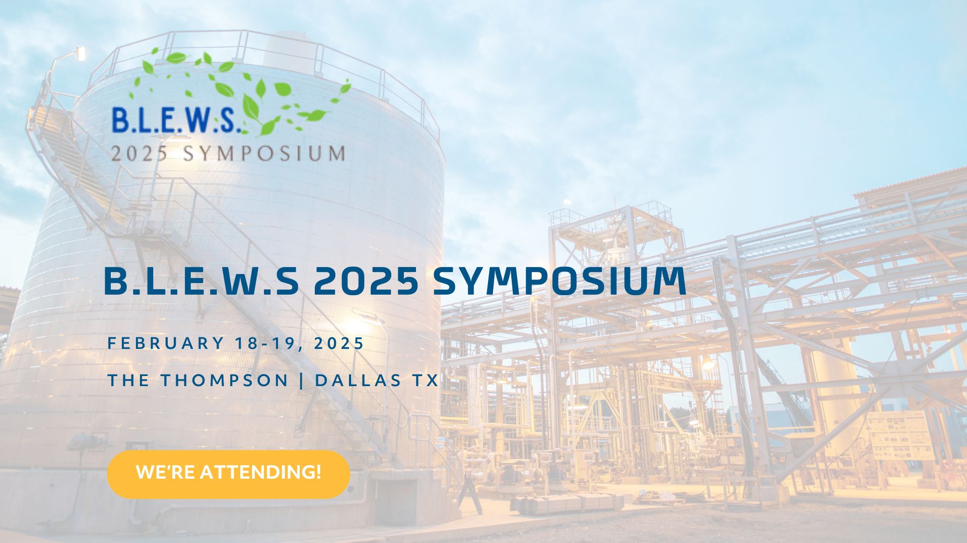 We're attending the BLEWS Symposium 2025 in Dallas Texas